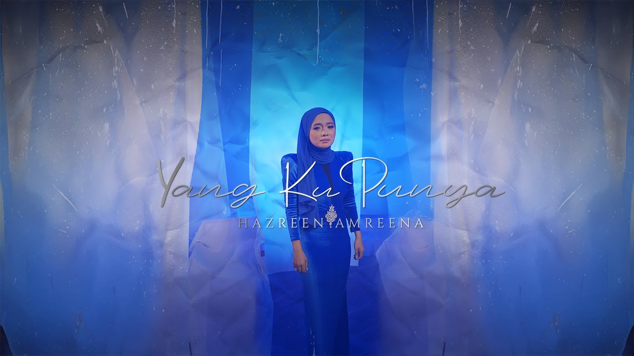 Hazreen Amreena - Yang Ku Punya | Official Music Video