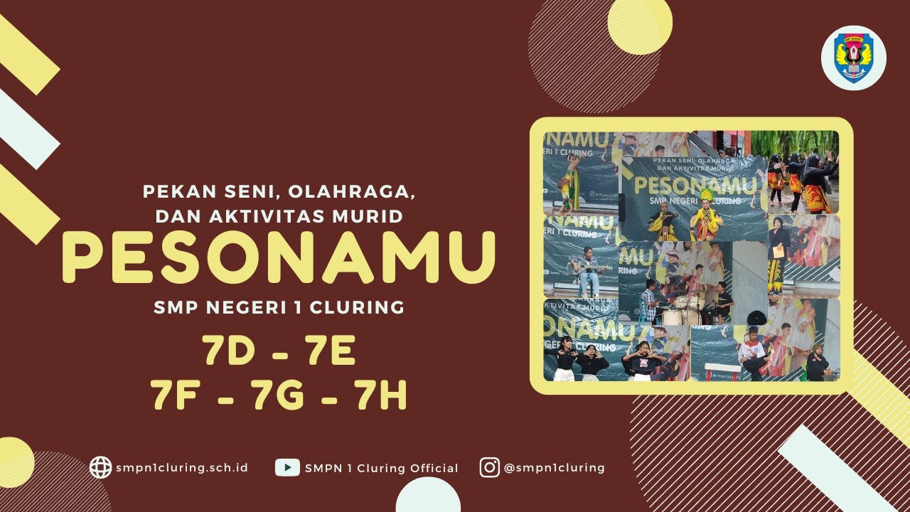 Pekan Seni, Olahraga, dan Aktivitas Murid (PESONAMU) SMP Negeri 1 Cluring | Kelas 7D-7E-7F-7G-7H