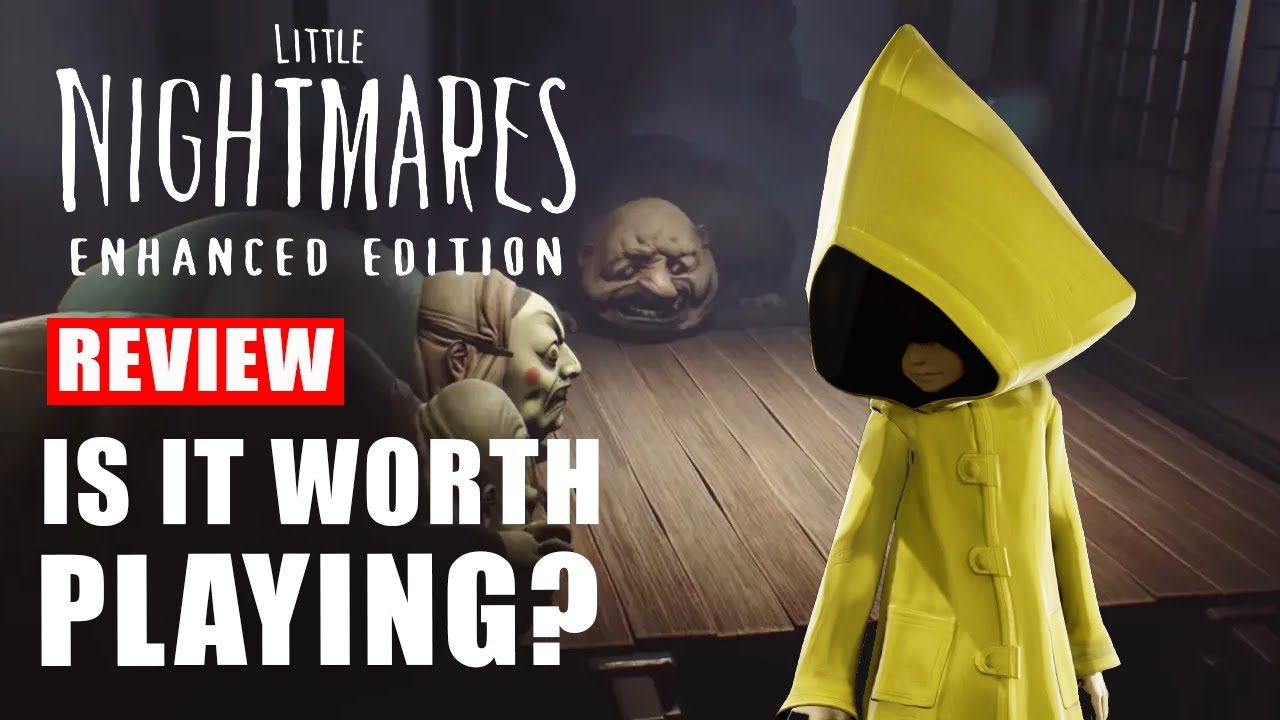 Обзор Little Nightmares Enhanced Edition — стоит ли играть?
