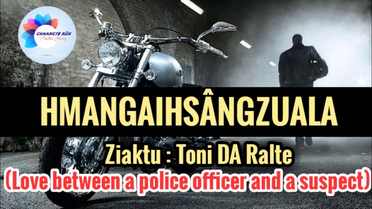 HMANGAIHSANGZUALA | Ziaktu : Toni DA Ralte Ahmangaihi