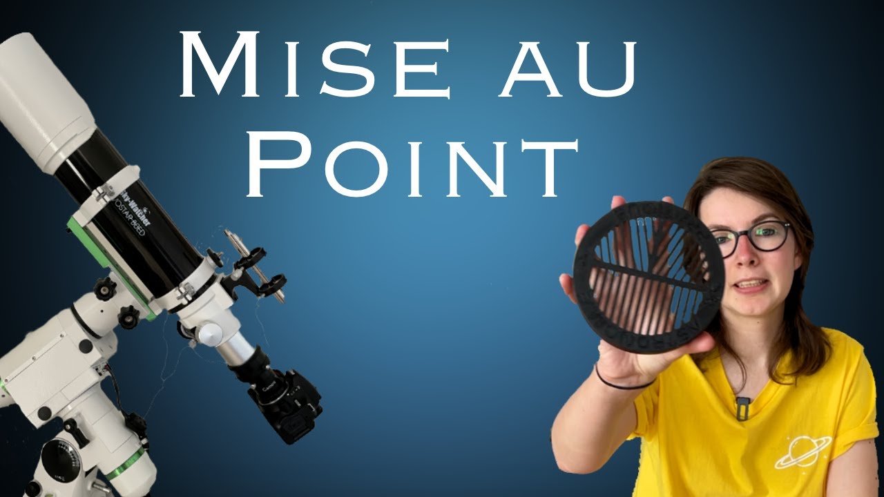 Mise au Point en Astrophotographie (avec/sans Masque de Bahtinov)