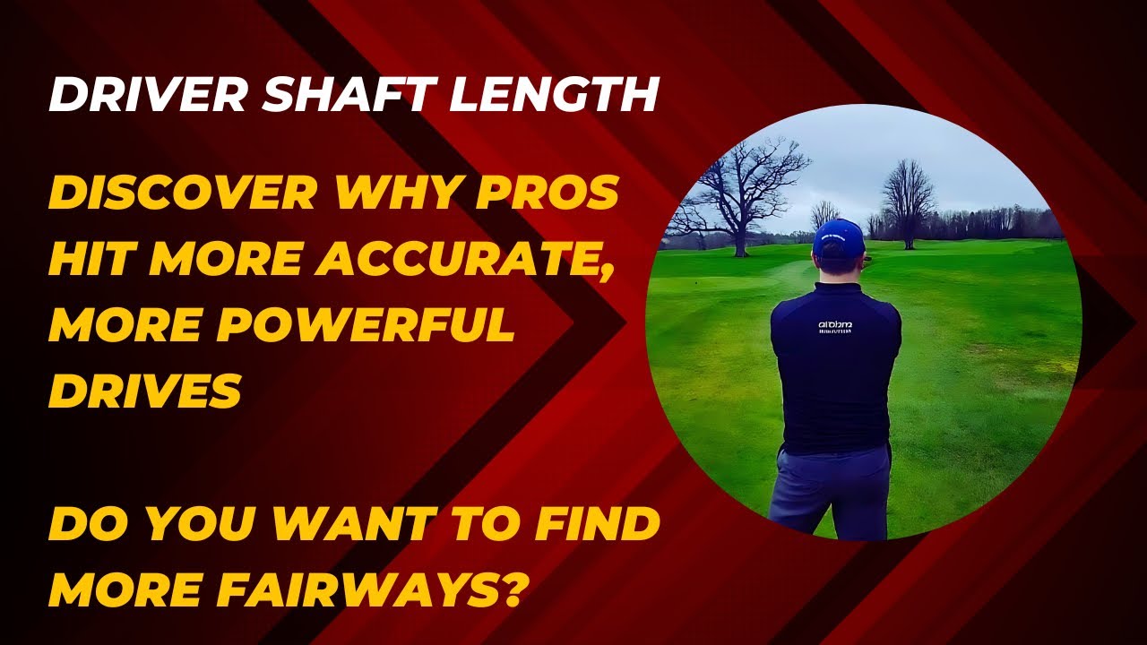 Why Pros Choose Shorter Driver Shafts: Achieve More Accuracy & Distance!