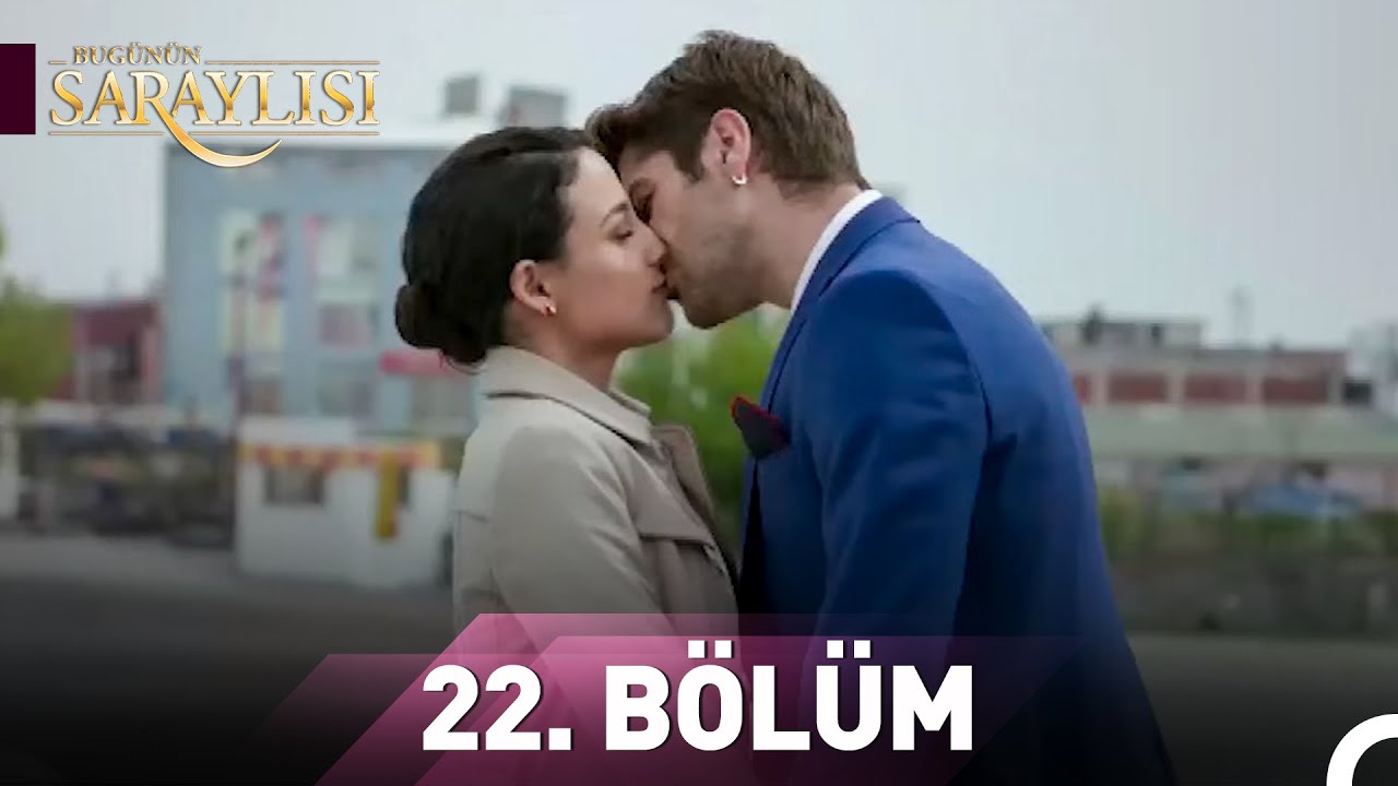 Bugünün Saraylısı 22. Bölüm