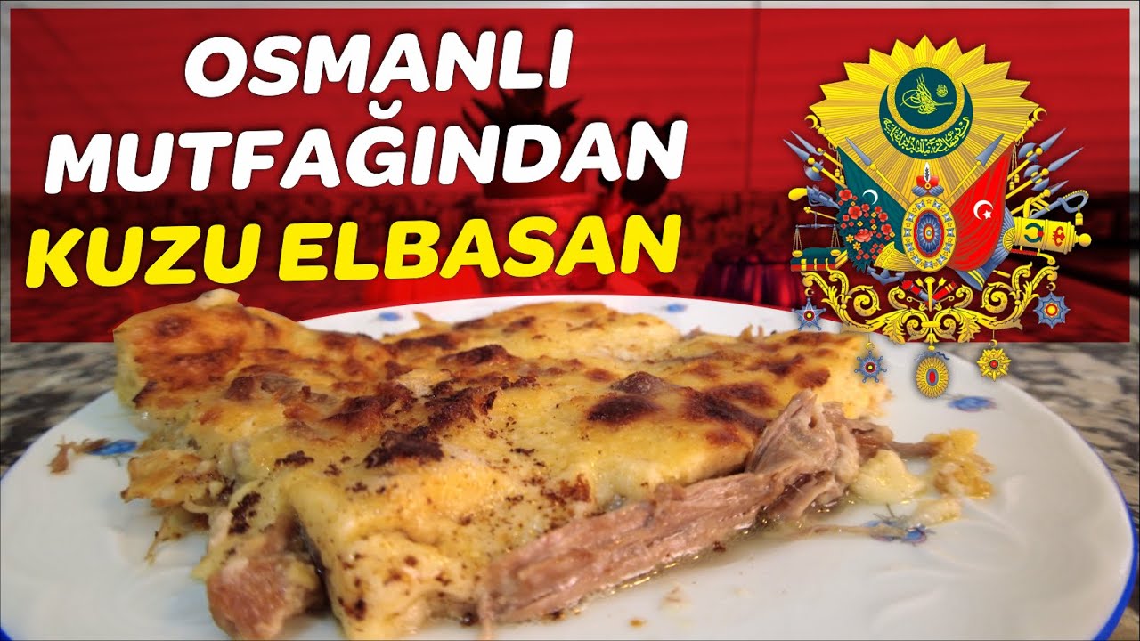 Kuzu Elbasan Osmanlı Mutfağından Harika Tarif