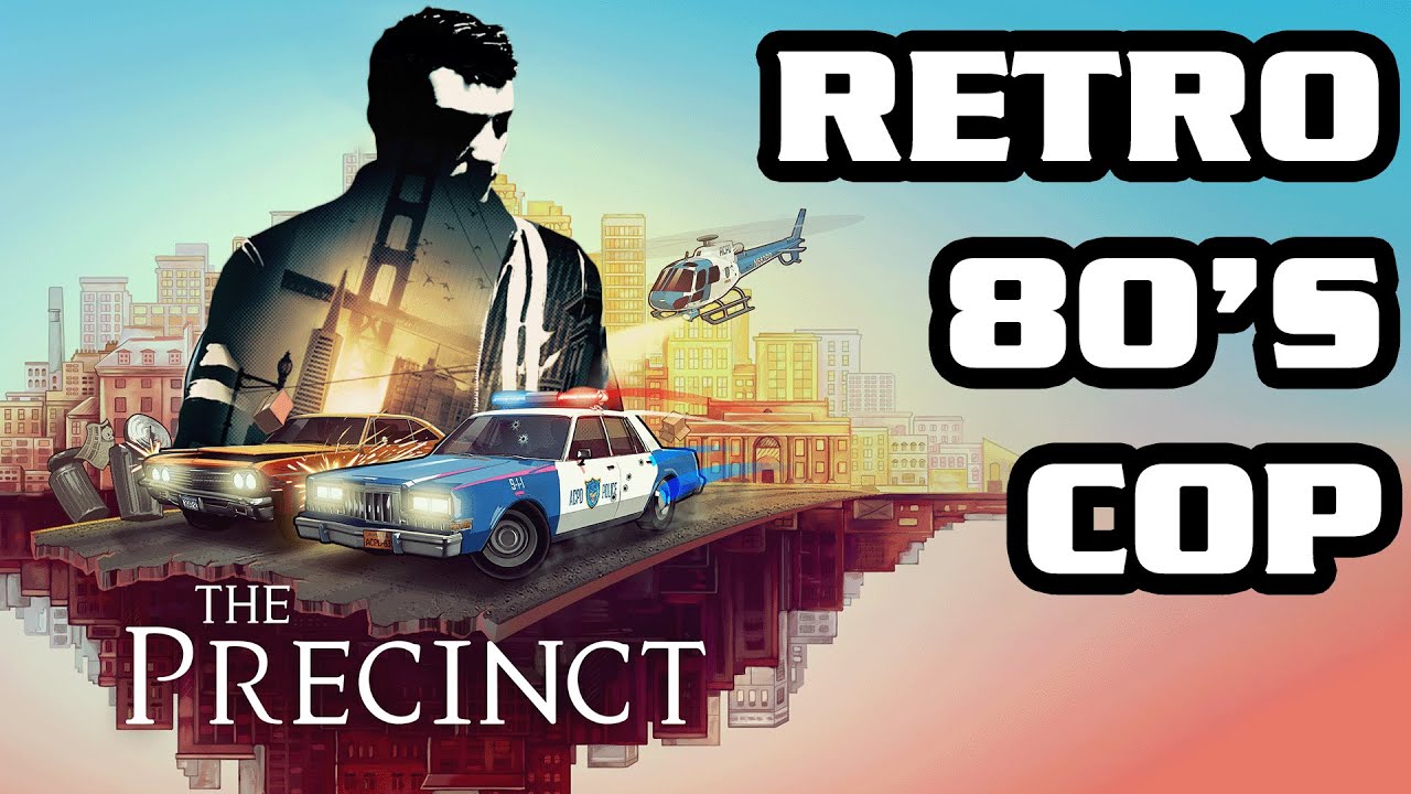 The Precinct - Car Chases, Getaway Driver, and 80s Cop Action! (Gameplay Walkthrough)