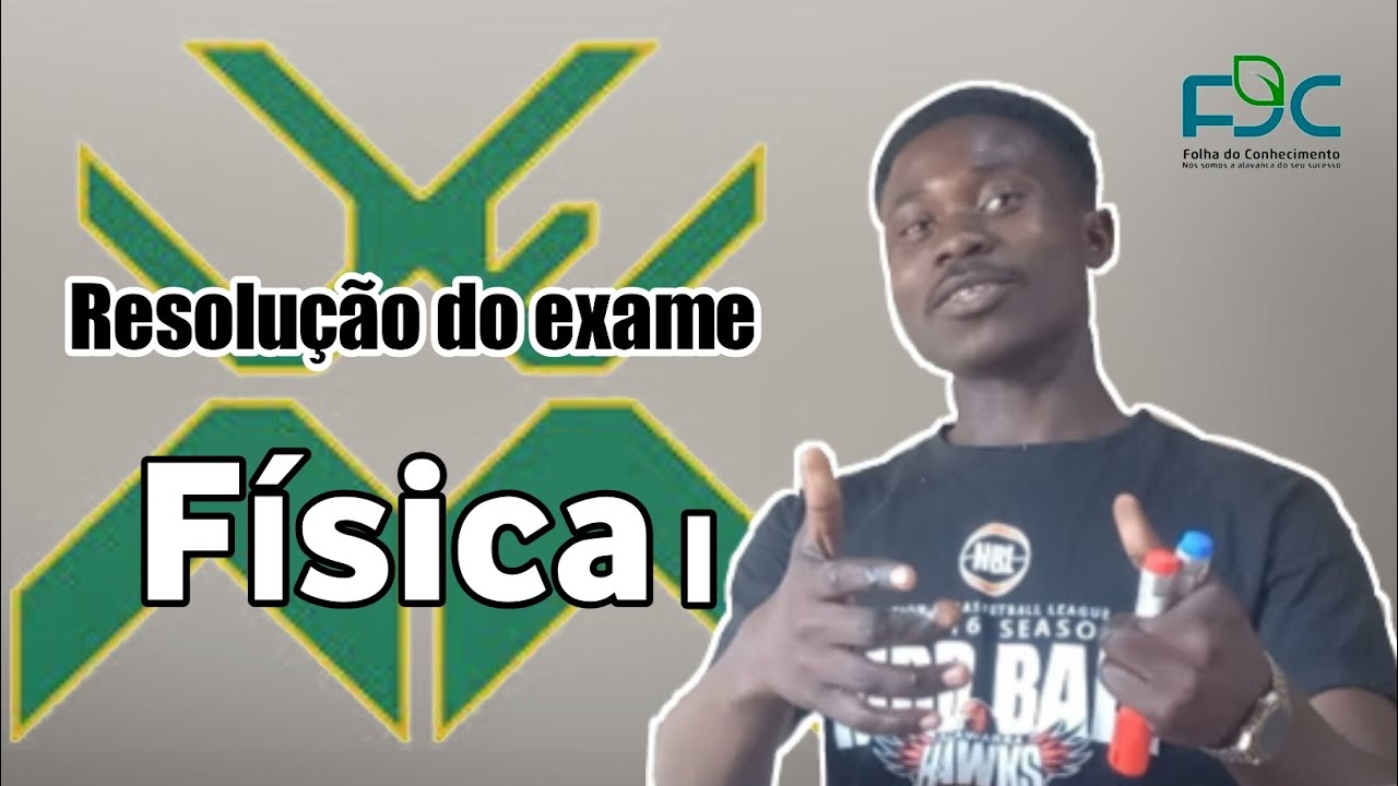 RESOLUÇÃO DO EXAME DE FÍSICA 1 UEM 2024