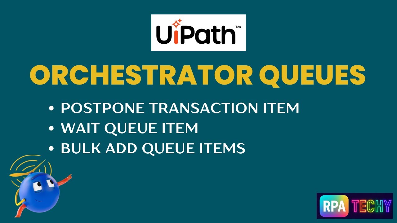 UiPath Queue Activities Explained | Postpone Transaction, Wait Queue Item & Bulk Add Queue Items