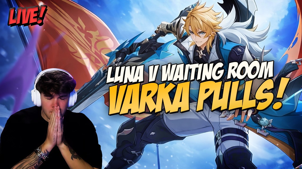 VARKA WAITING ROOM! VARKA PULLS 🔴 Genshin Impact Luna V RELEASE (6.4)
