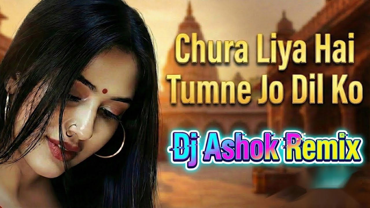 Chura Liya Hai Tumne | New Remake | Asha Bhosle, Mohammed Rafi | Yaadon Ki Baaraat | Dj Ashok Remix 