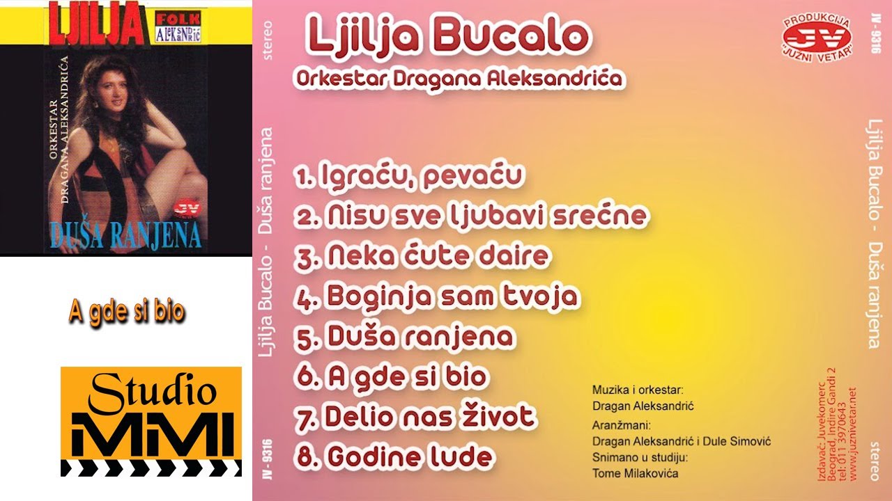 Ljilja Bucalo - A gde si bio