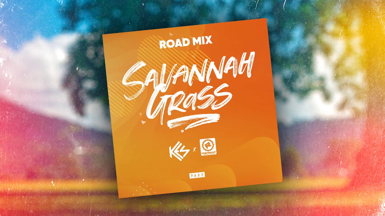 Kes - Savannah Grass (Razorshop Road Mix) | Soca 2019
