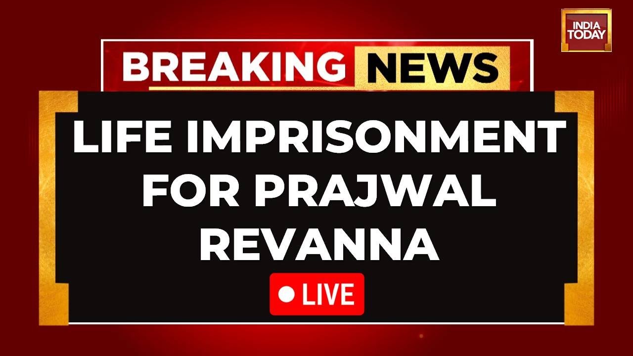 Prajwal Revanna Rape Case LIVE: Life Imprisonment For Prajwal Revanna | Karnataka News LIVE