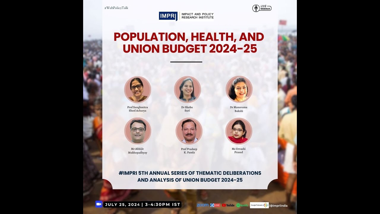 Population, Health, and Union Budget 2024-25 Panel Discussion IMPRI #WebPolicyTalk Live