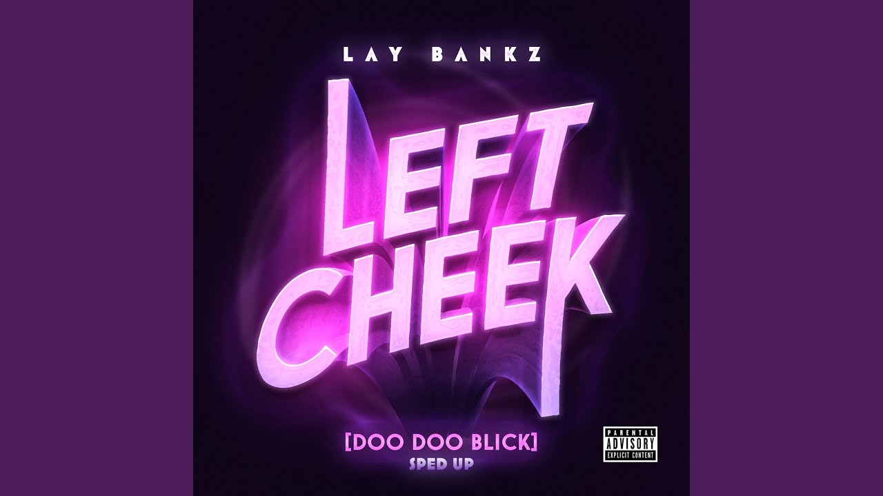 Left Cheek (Doo Doo Blick) Sped Up