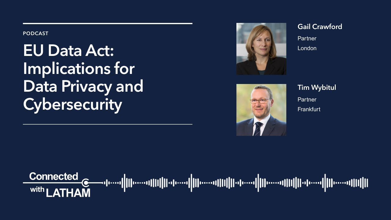 EU Data Act: Implications for Data Privacy and Cybersecurity