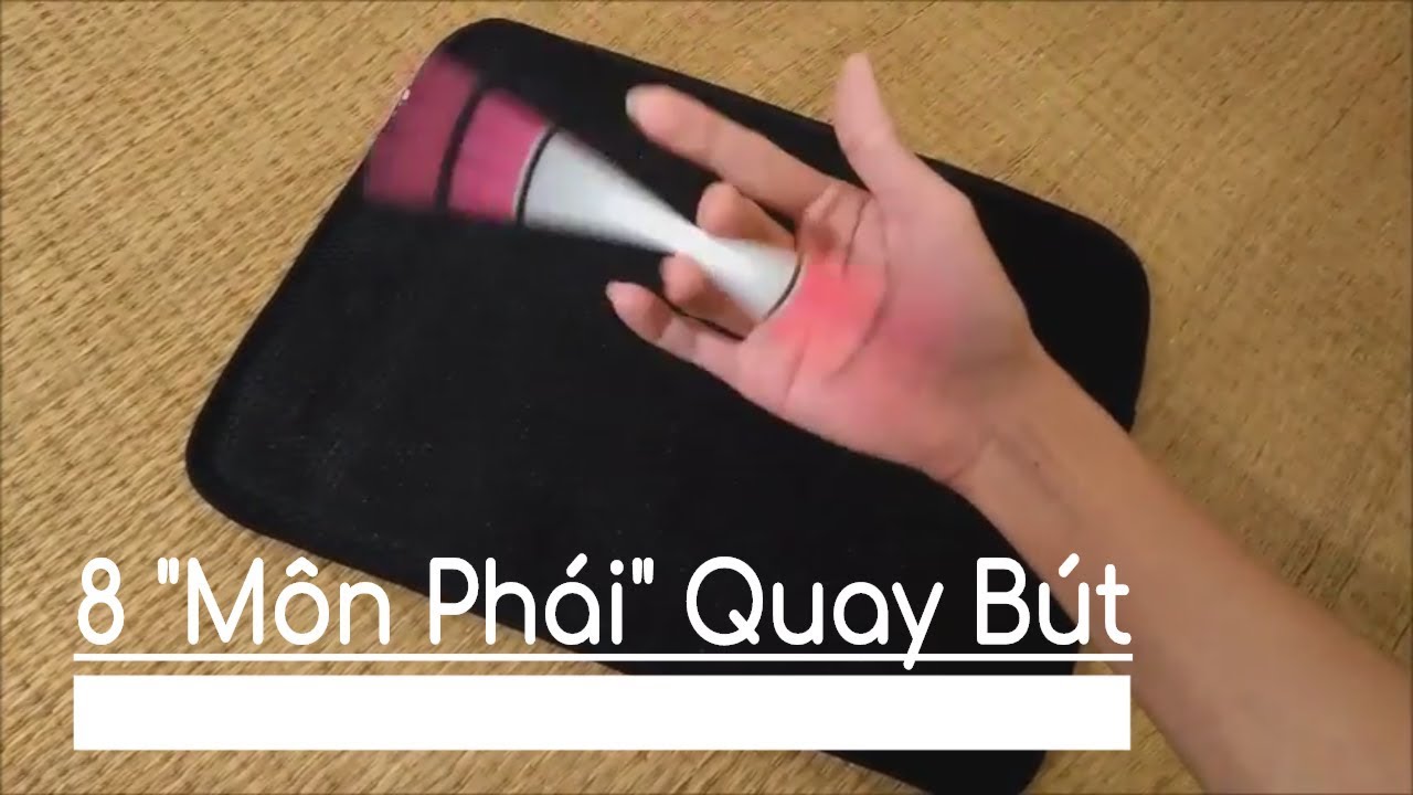 8 "Môn Phái" Quay Bút PenSpinning Cơ Bản Nhất Người Mới Học Các Kĩ Thuật Quay Bút Nên Biết