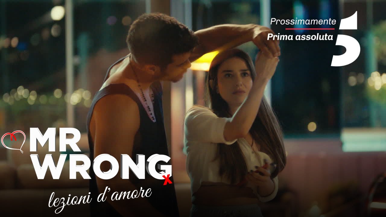 Mr Wrong - Lezioni d'amore - Prossimamente, in prima visione assoluta su Canale 5