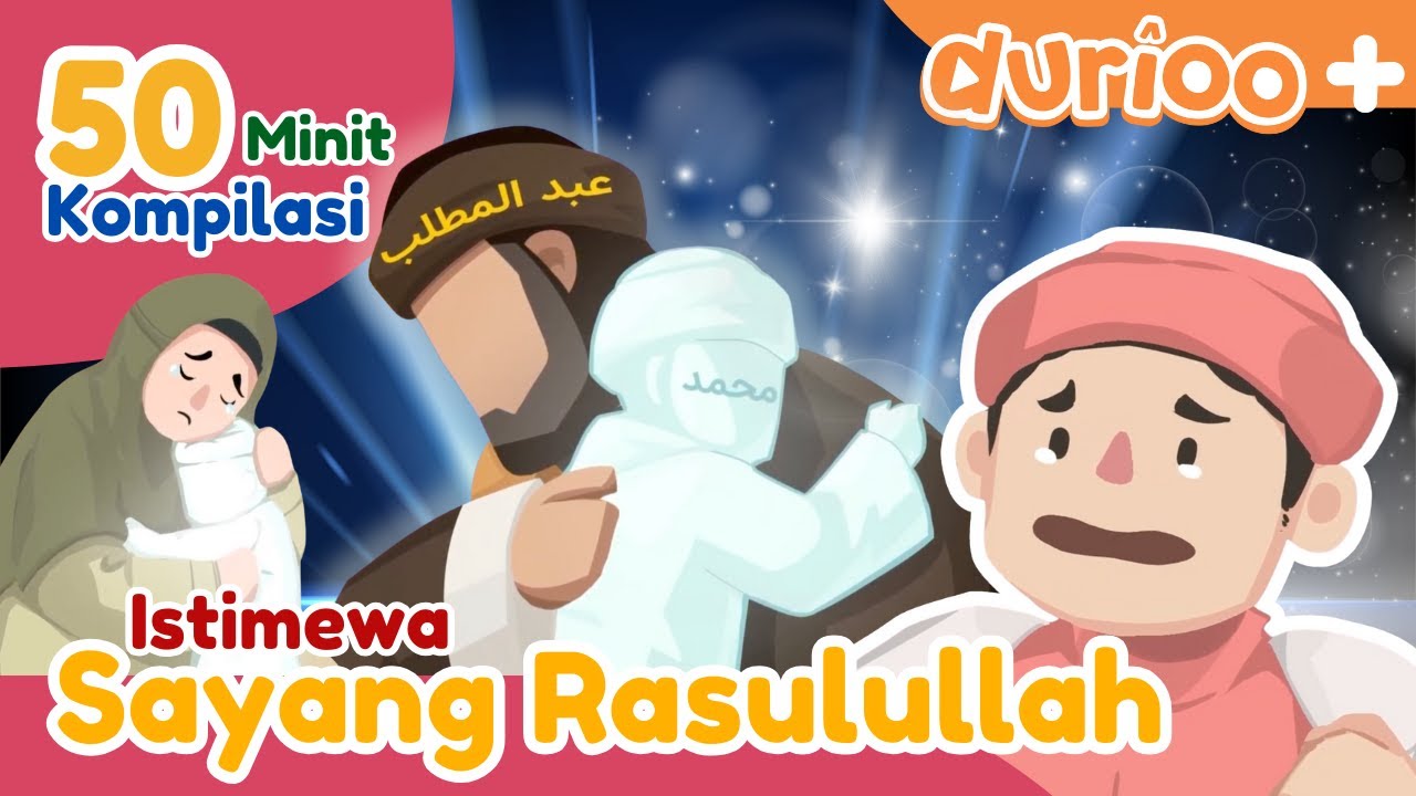 Dari Pengasas Omar & Hana | Kompilasi Istimewa Sayang Rasulullah | Durioo+ Originals