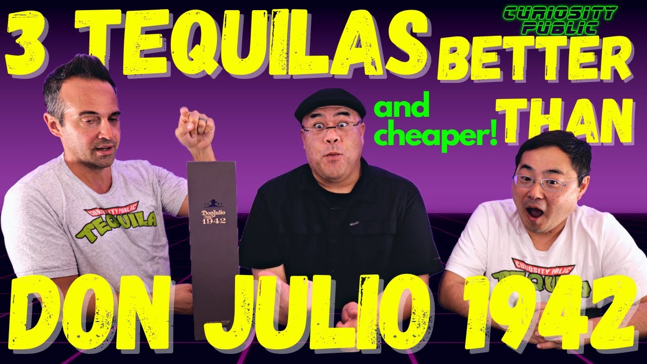 3 текилы ЛУЧШЕ (и ДЕШЕВЛЕ), чем Don Julio 1942 года! | Curiosity Public