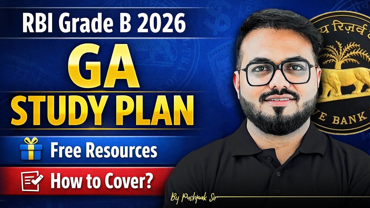 How to Prepare Current Affairs for RBI Grade B 2026? RBI Grade B GA Study Plan by Pushpak Sir