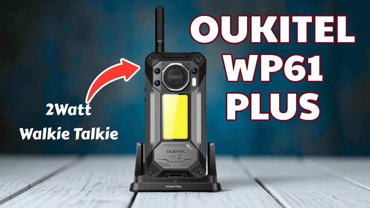 OUKITEL WP61 PLUS - 2W long distance walkie Talkie on a rugged phone 