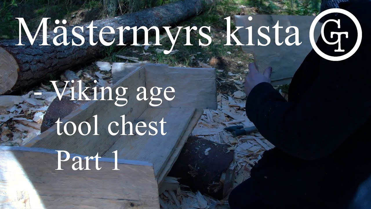 Making a Mästermyr chest off-grid part1