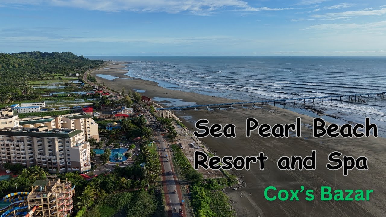 coxs bazar II sea pearl hotel II luxury hotel in coxs bazar II sea pearl beach resort & spa