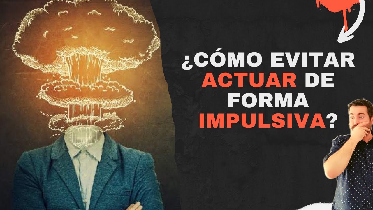¿Cómo Evitar Actuar de Forma Impulsiva? - Consejos Juan Manuel Vaz