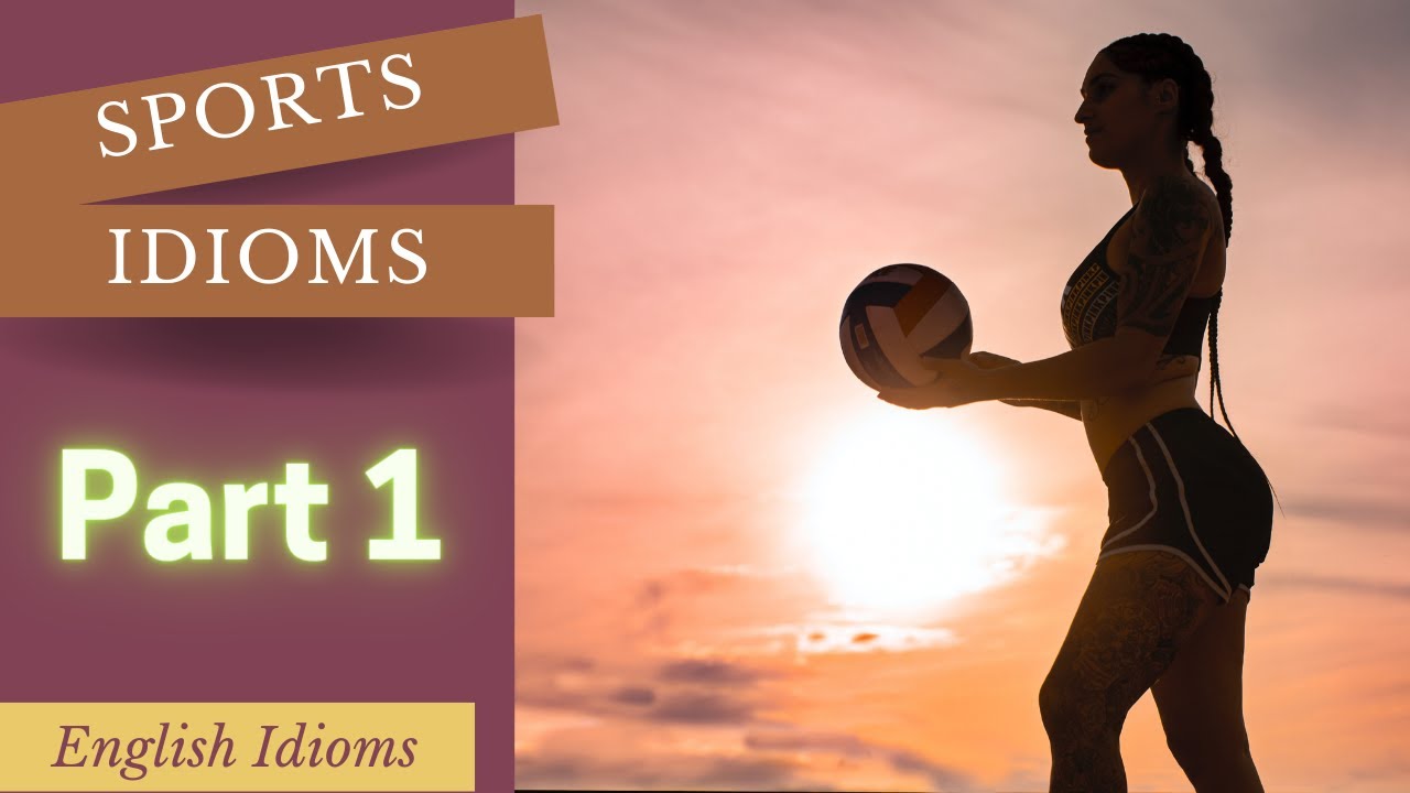 1: Business English Idioms for Sports - Learn these Common Idioms