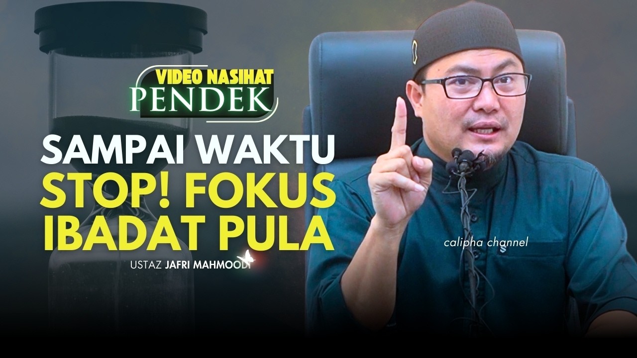 USTAZ JAFRI - SAMPAI SATU HAD UMUR FOKUS IBADAT