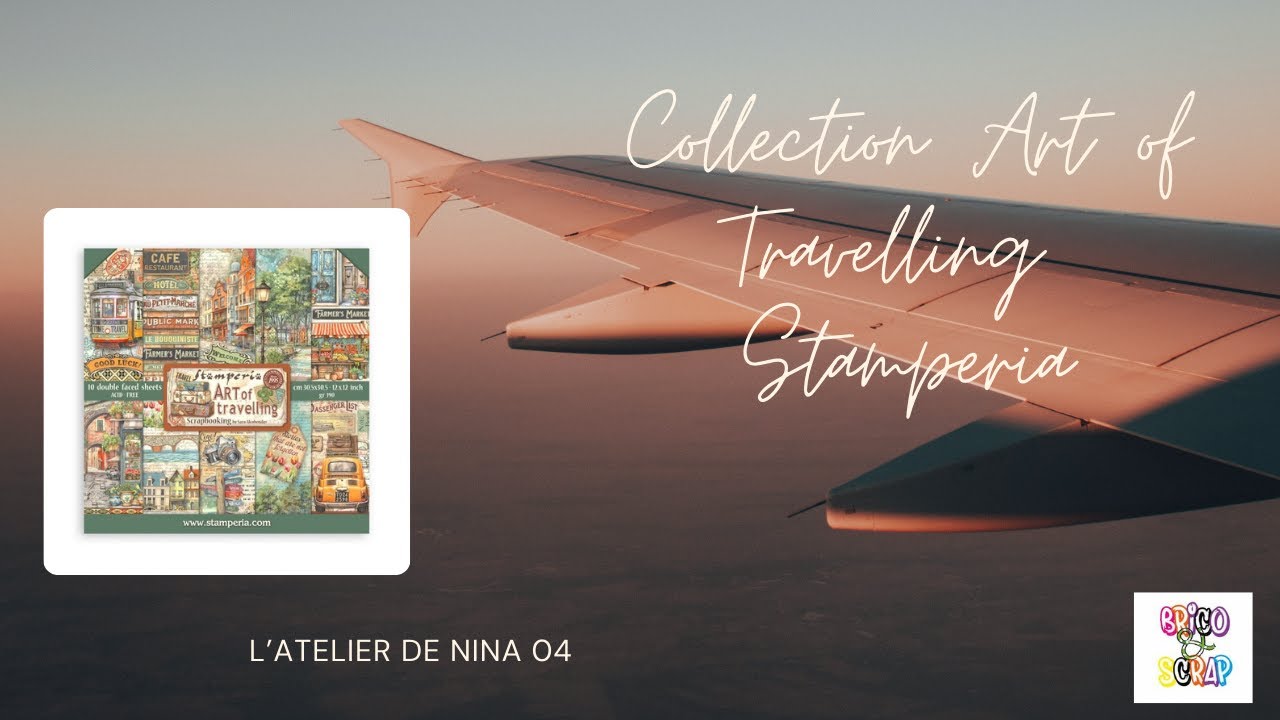 Présentation de la collection Art Of Travelling + Nouveautés Stamperia @Stamperiainternational