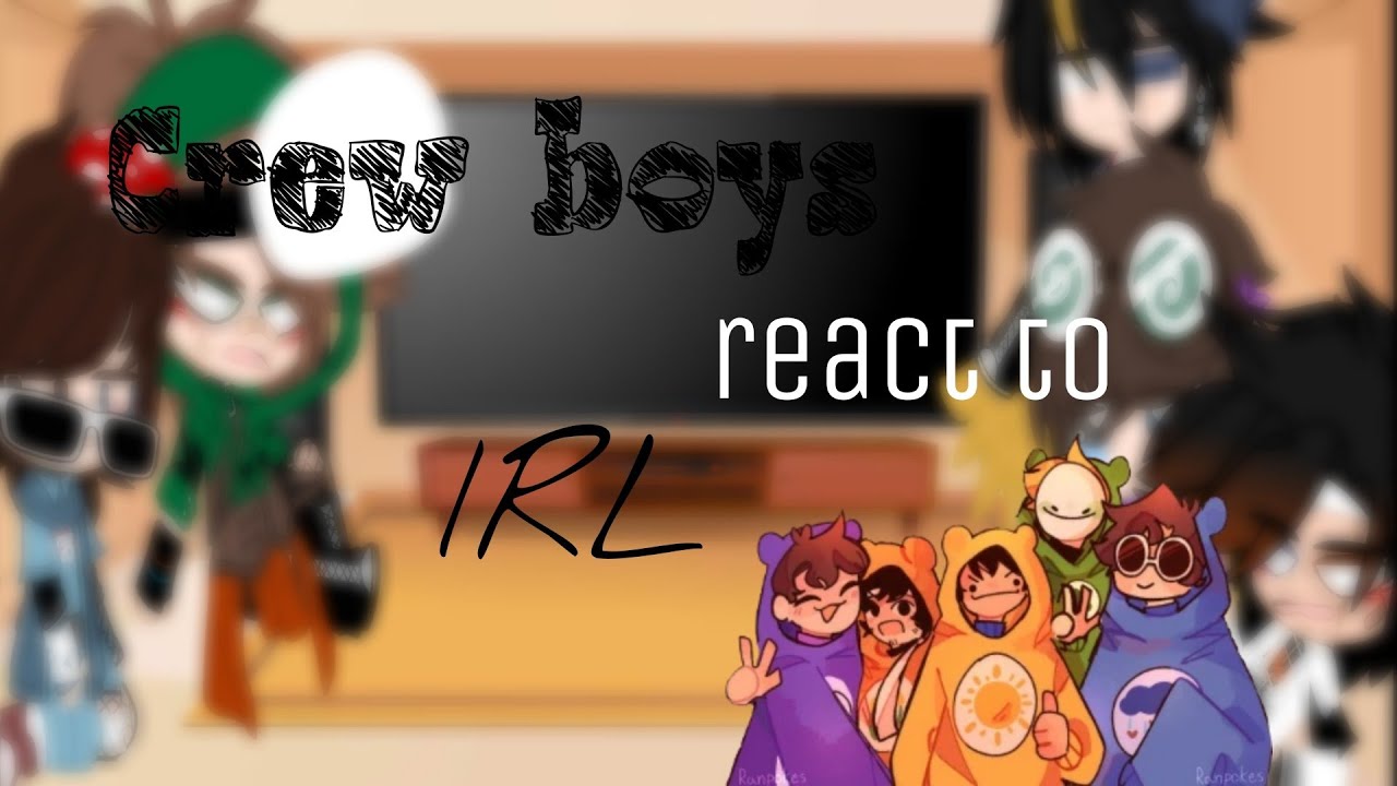 []Crew boys react to IRL[] Gacha club ||DSMP || Part 1 ||