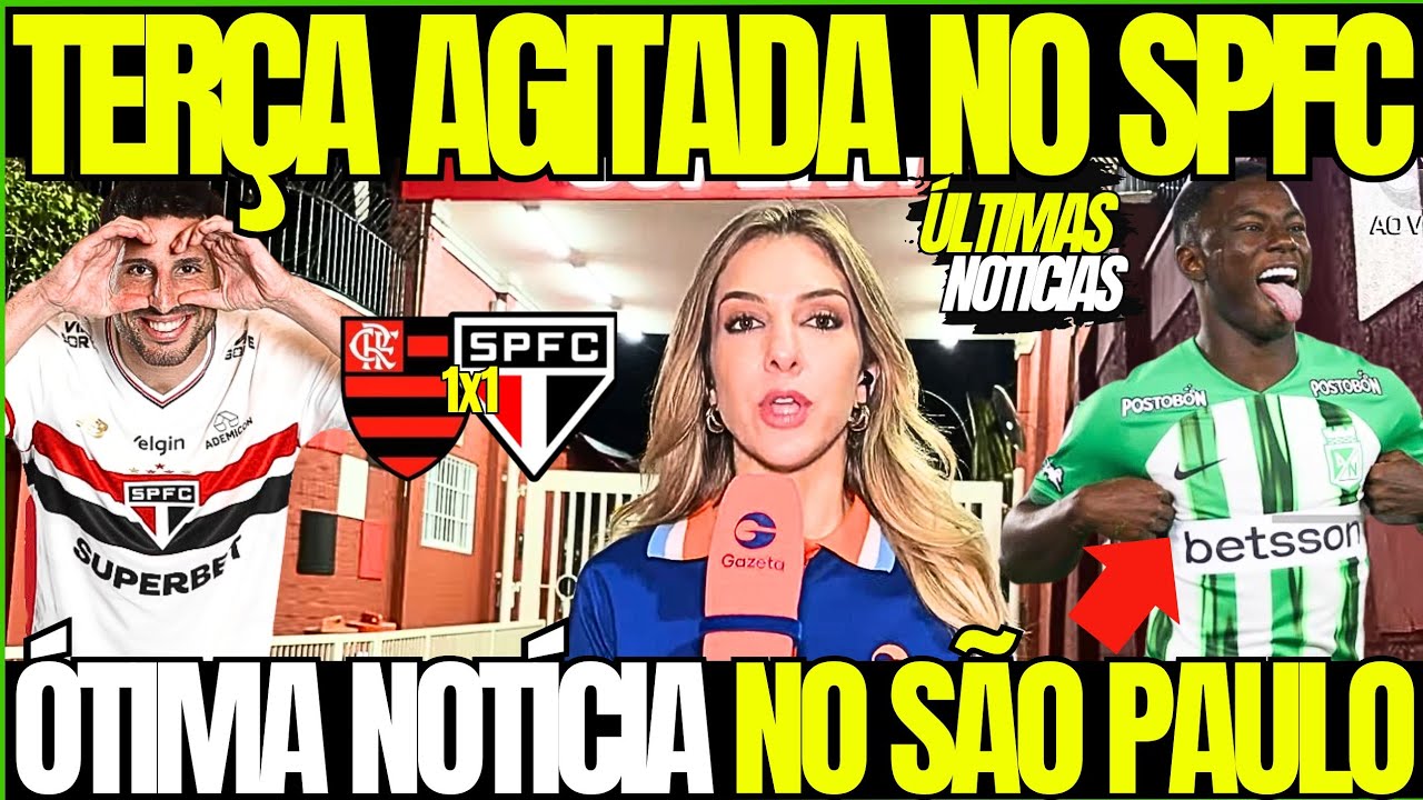🚨SAIU AGORA ! SPFC TEM &Oacute;TIMA NOVIDADE ! ULTIMAS NOT&Iacute;CIAS DO S&Atilde;O PAULO FC