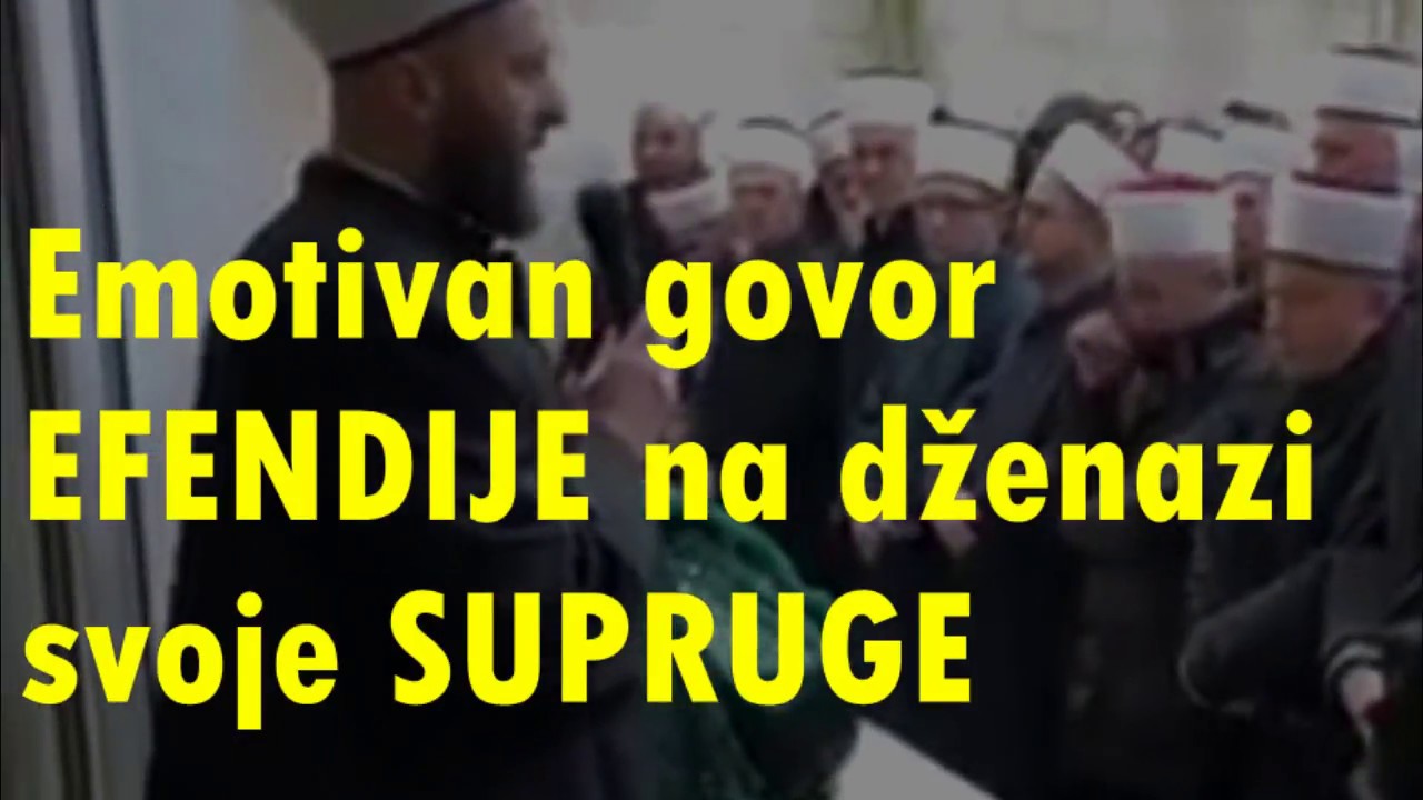 EMOTIVAN govor EFENDIJE na DŽENAZI svoje supruge
