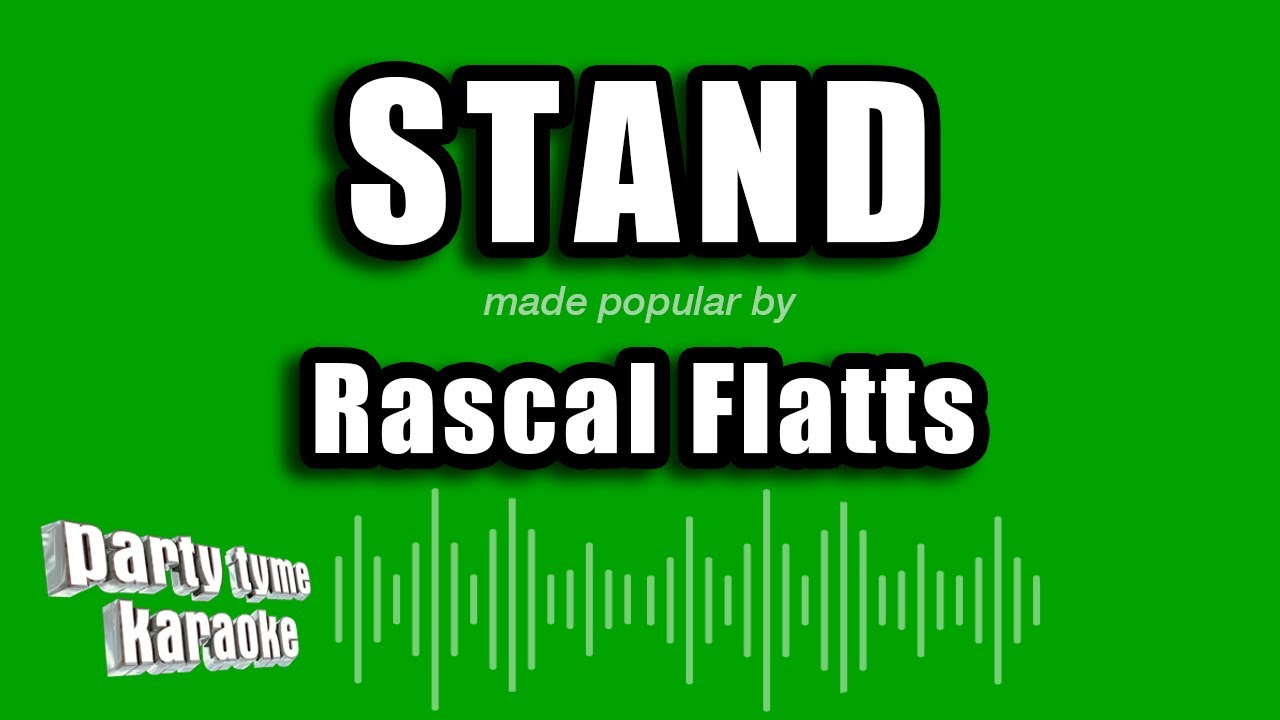 Rascal Flatts - Stand (Karaoke Version)