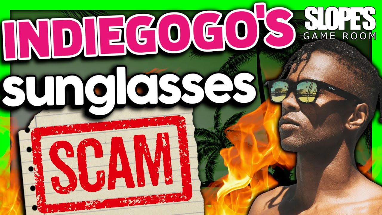 IndieGoGo's sunglasses SCAM! - SGR