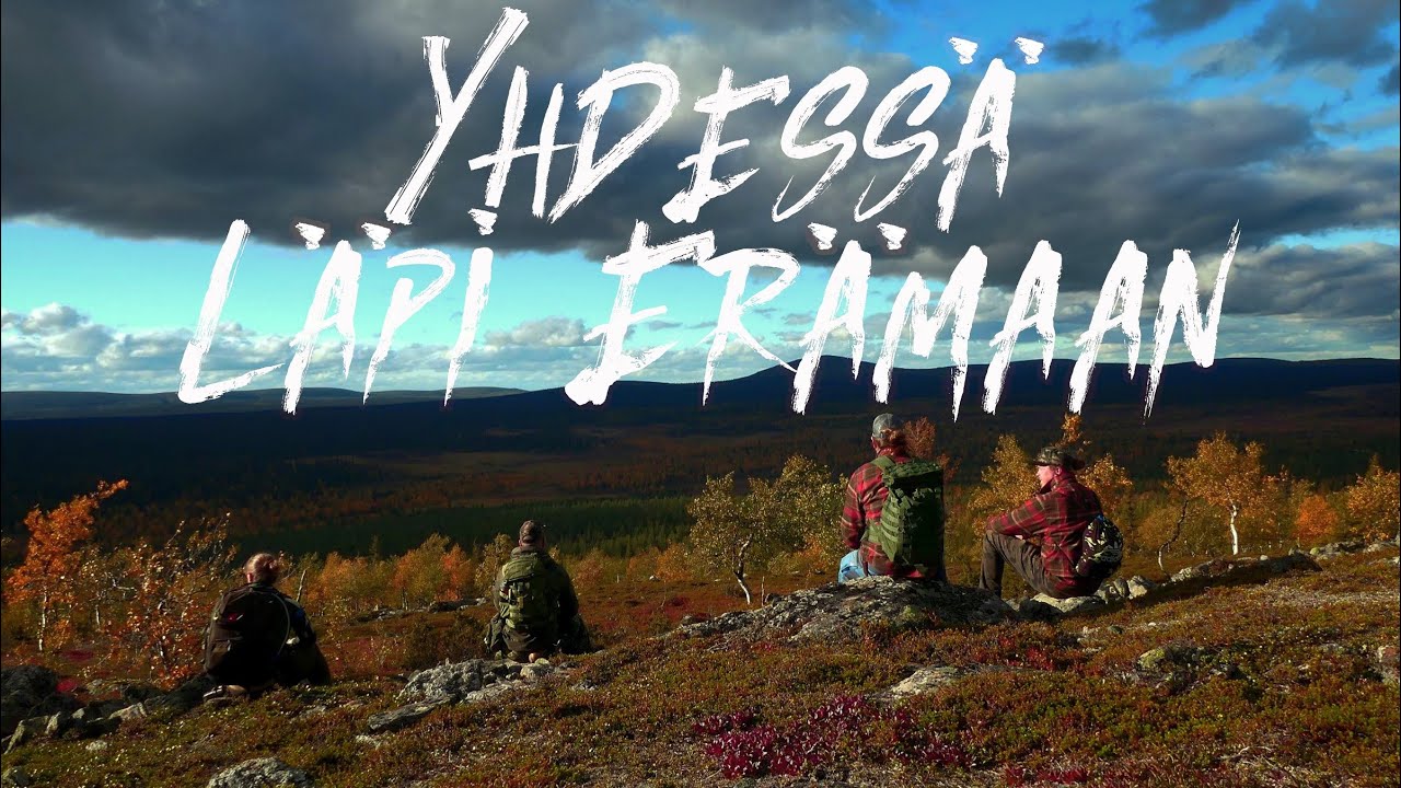 YHDESSÄ LÄPI ERÄMAAN | Paluu Tuntsaan | Metsälapin VÄRIT | Vaellus Syksyllä 2020
