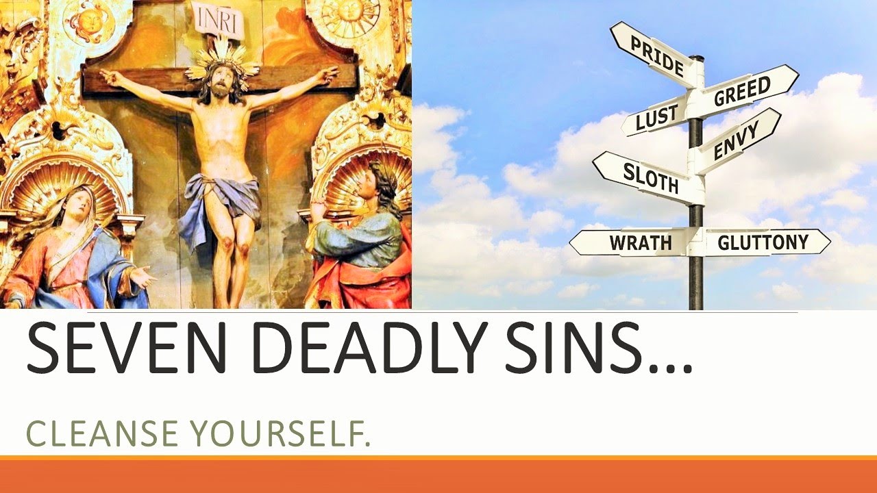 Seven Deadly Sins - Cleansing and Healing Prayer - Pride, Greed, Lust, Anger, Gluttony, Envy, Sloth
