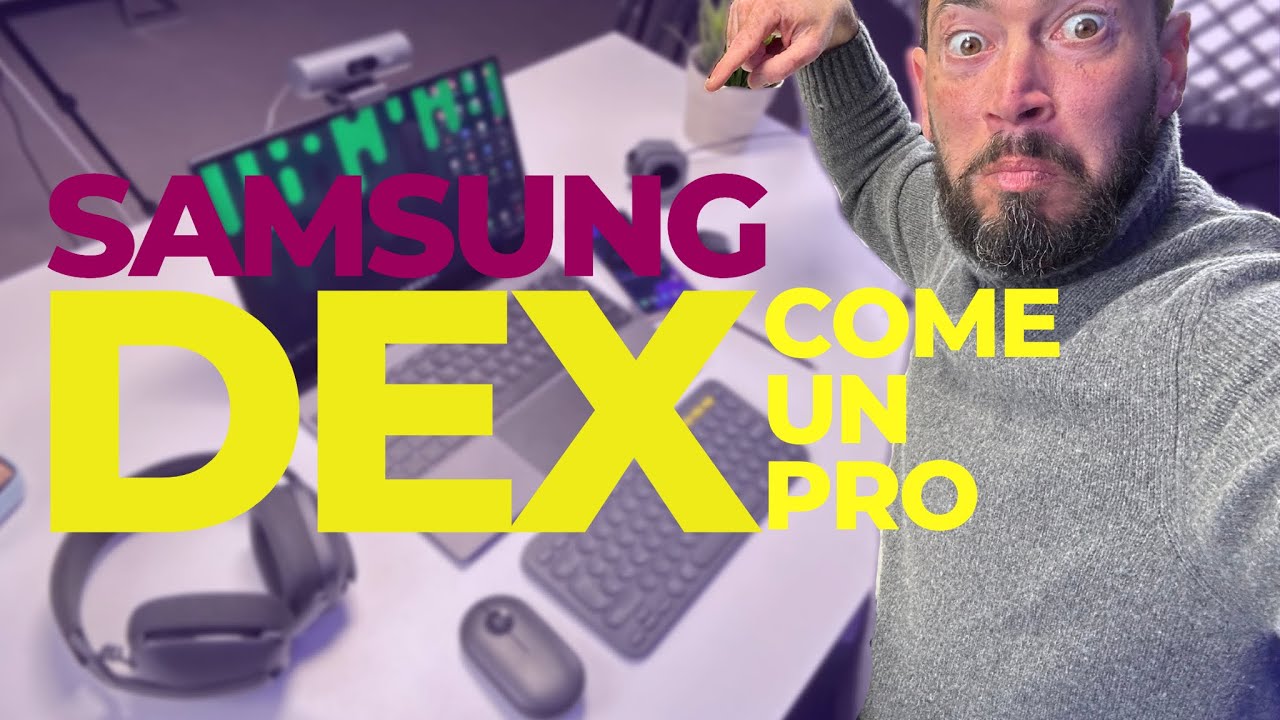 SAMSUNG DEX come un PRO con Samsung S23 Ultra - ADDIO APPLE