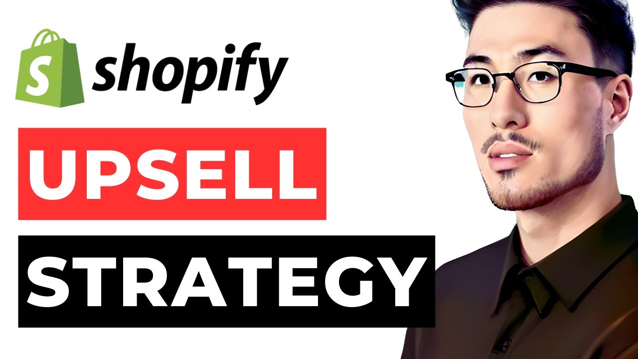 Shopify Upsell Strategy