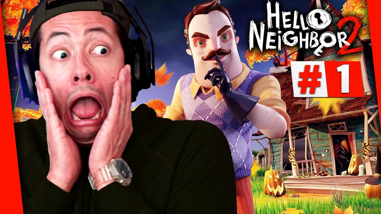 ON RETOURNE INVESTIGUER SUR NOTRE VOISIN ! ► HELLO NEIGHBOR 2 #1