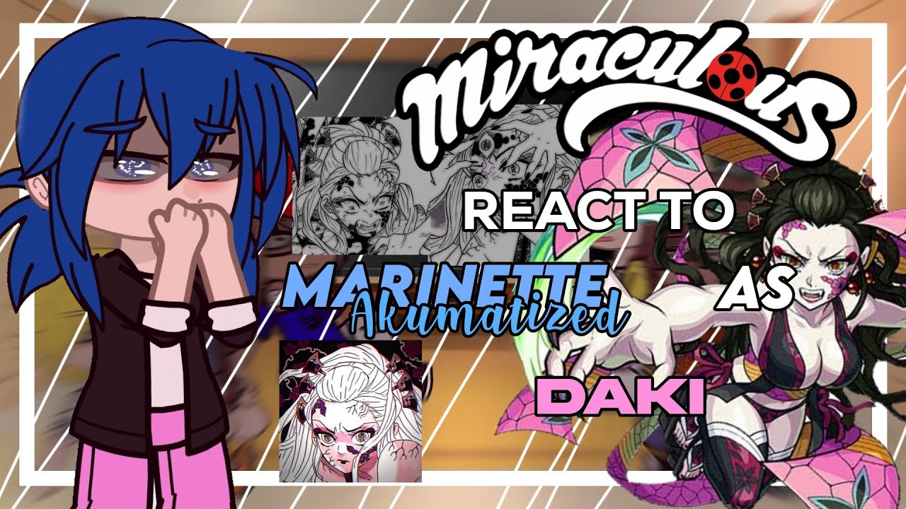 Mlb react to Marinette Akumatized as Daki | gacha club | Kny x Mlb \\ 1/1 🇧🇷🇺🇸