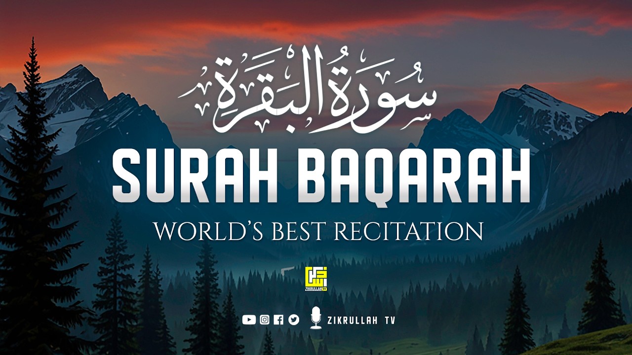 Surah AL BAQARAH Full (سورة البقره) Ultimate Deep Emotional Healing Quran Recitation | Zikrullah TV