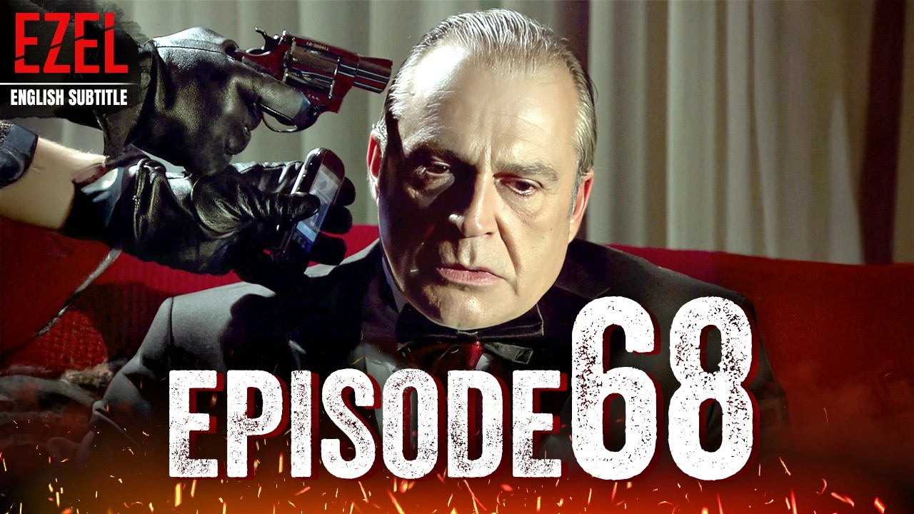 Ezel - Episode 68 | Full HD with English Subtitles | Turkish Drama