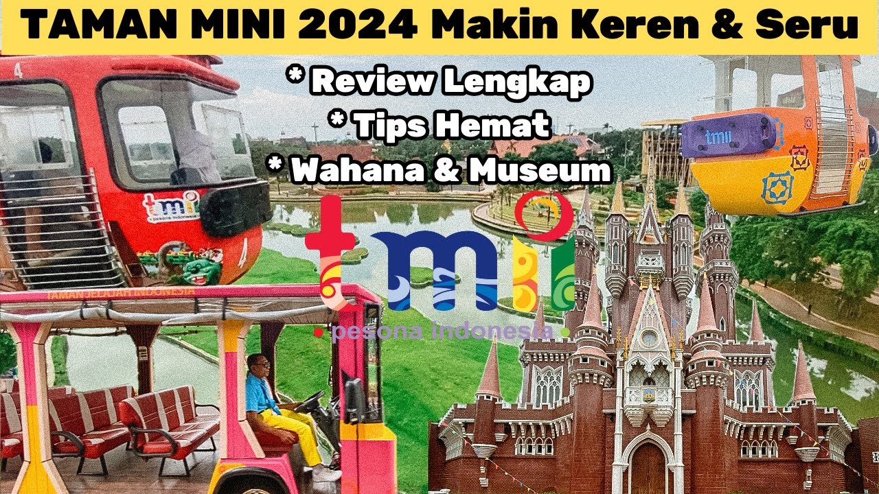 Taman Mini Indonesia Indah 2024 | Review Lengkap Terbaru