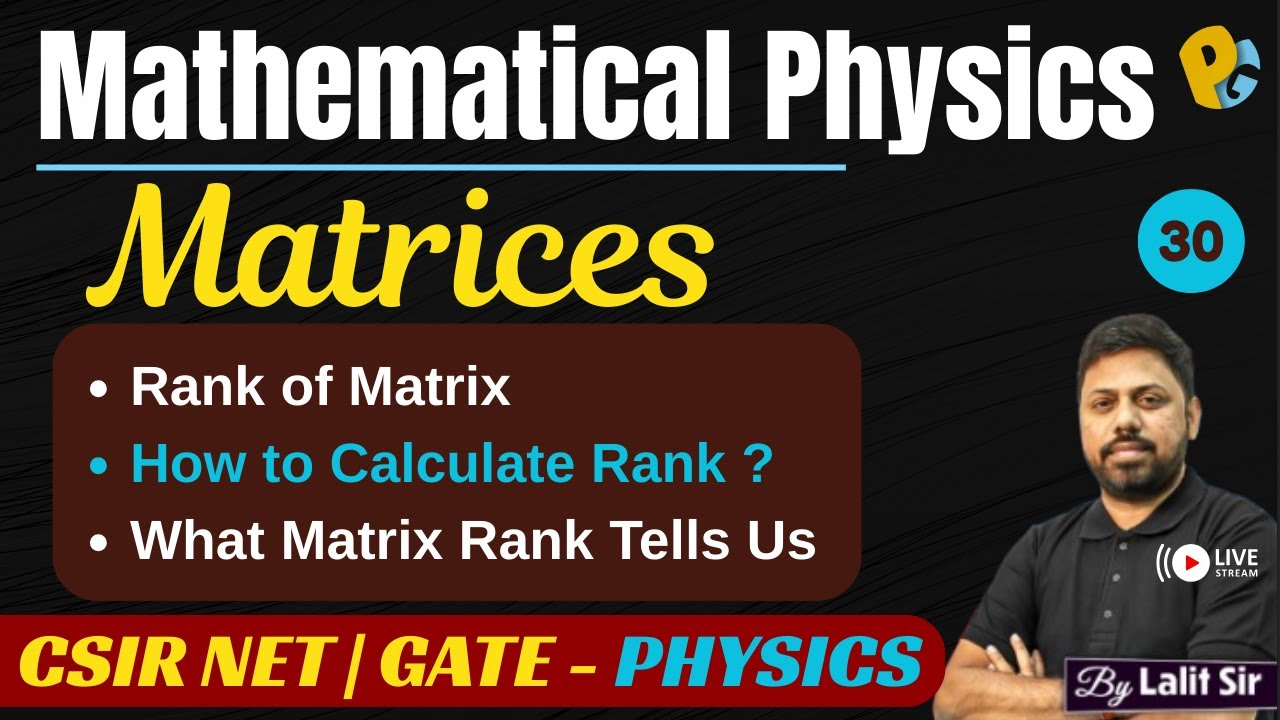 Rank of Matrix | How to Calculate Rank? | What Matrix Rank Tells Us | CSIR NET & GATE