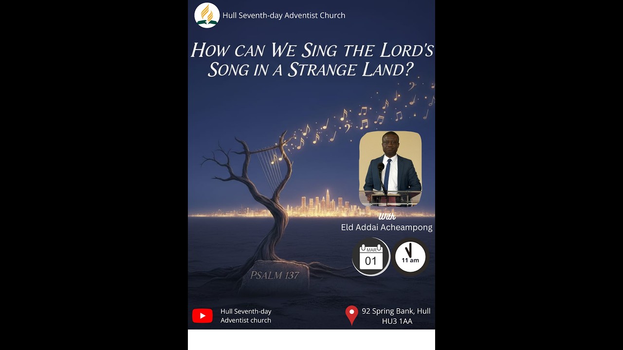 How Can We Sing the Lord's Song In A Strange | Elder A. Acheampong