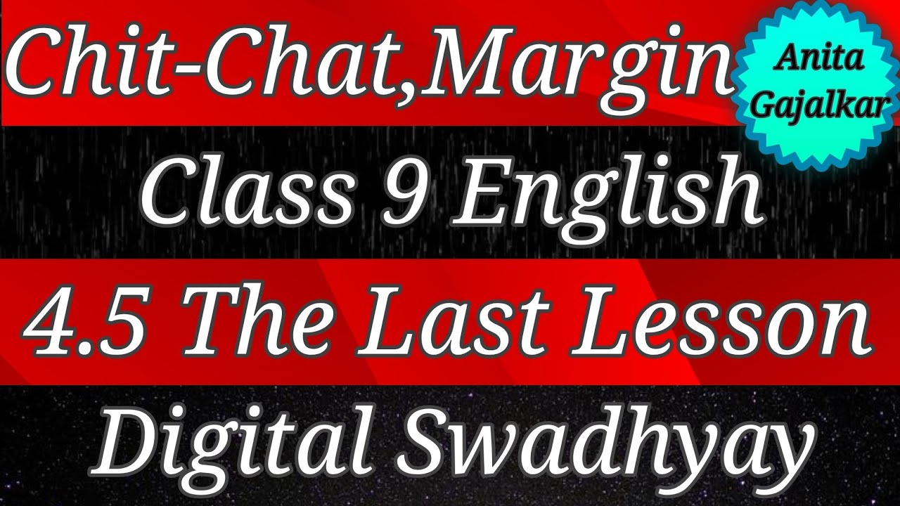 Chit-Chat & Margin questions Class 9 English 4.5 The Last Lesson। 9th English 4.5 ।std 9 English 4.5