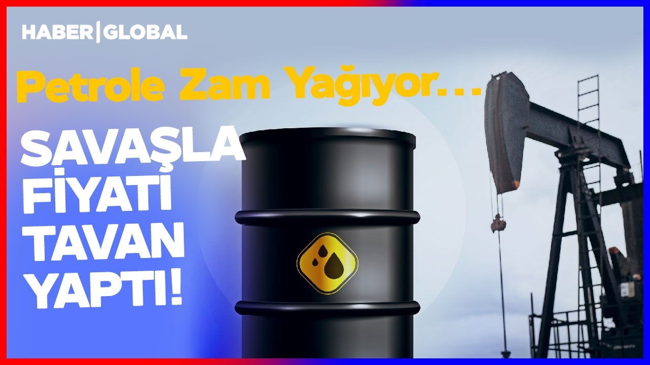 Orta Doğu Savaşı Ekonomi Savaşına Dönüyor! Petrol Fiyatı Tavan Yaptı! Zam Kapıda