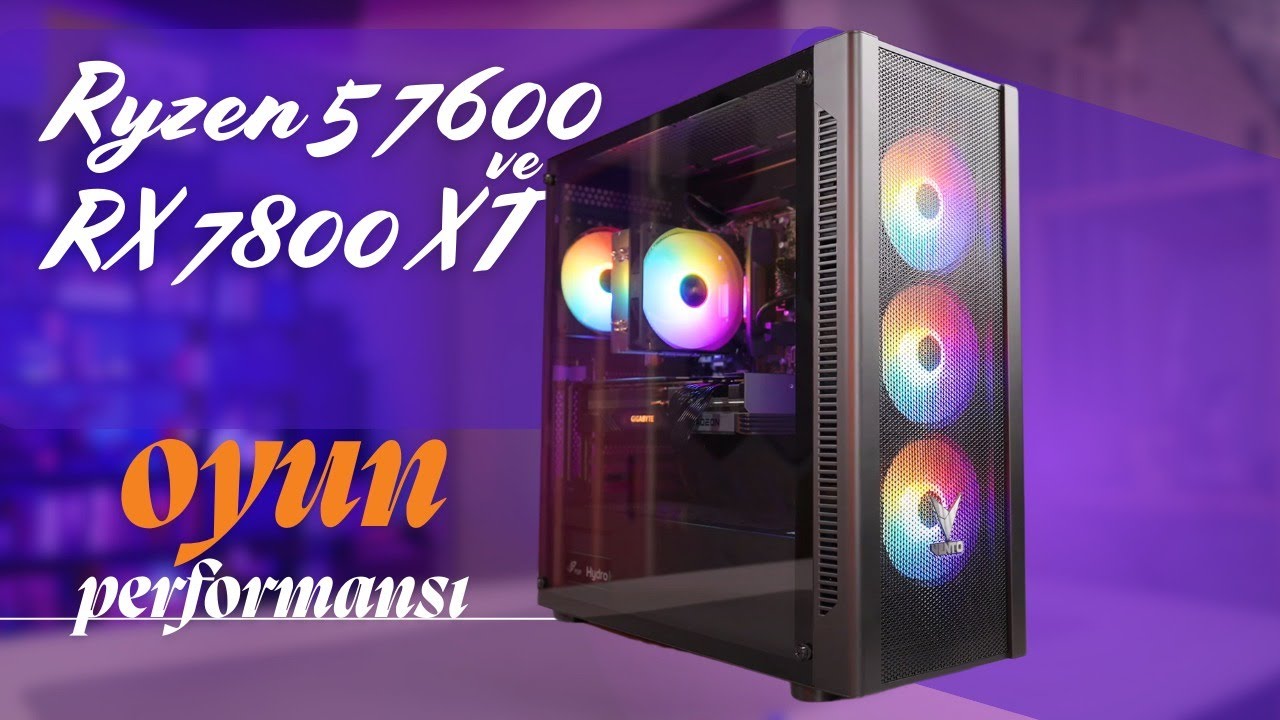 Ryzen 5 7600 ve RX 7800 XT Oyun Performansı: İtopya